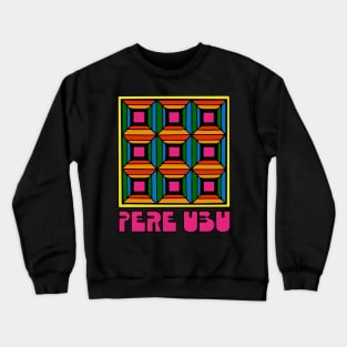 Pere Ubu • Original Fan Artwork Crewneck Sweatshirt